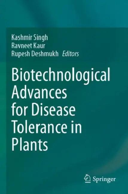 Biotechnological Advances for Disease Tolerance in Plants (English, Kashmir Singh | Ravneet Kaur | Rupesh Deshmukh)