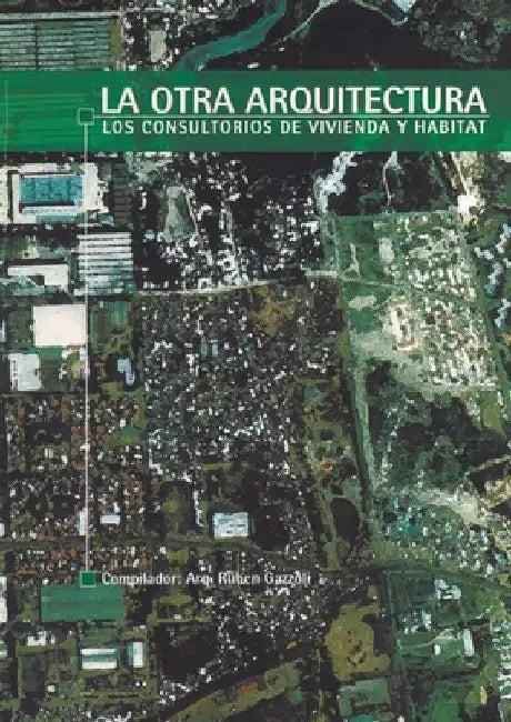 La otra arquitectura (English, Rubén Gazzoli)