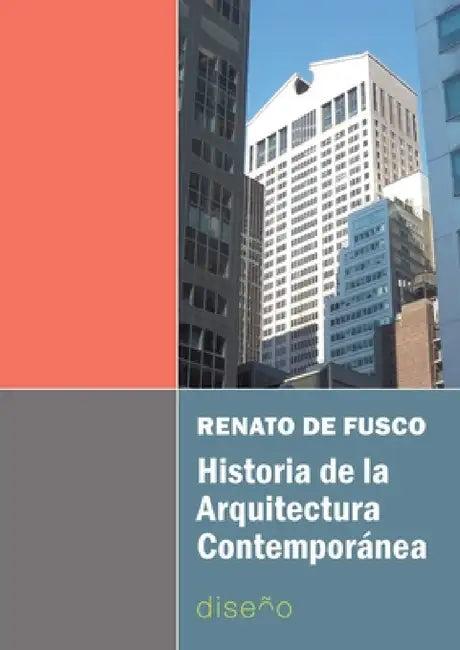 Historia de la arquitectura contemporánea (English, Renato de Fusco)