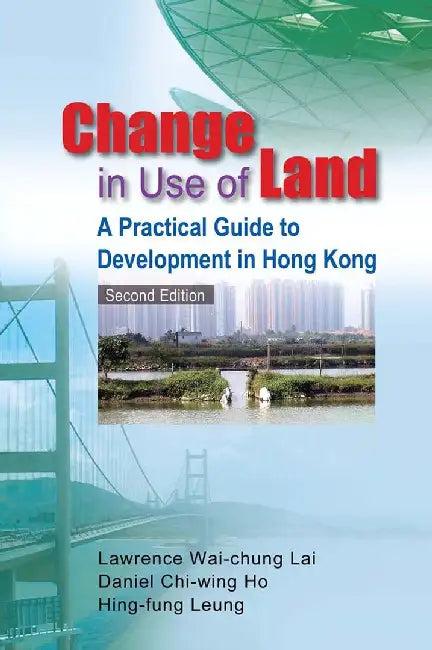 Change in Use of Land - A Practical Guid (English, Lawrence Wai-Chung Lai)