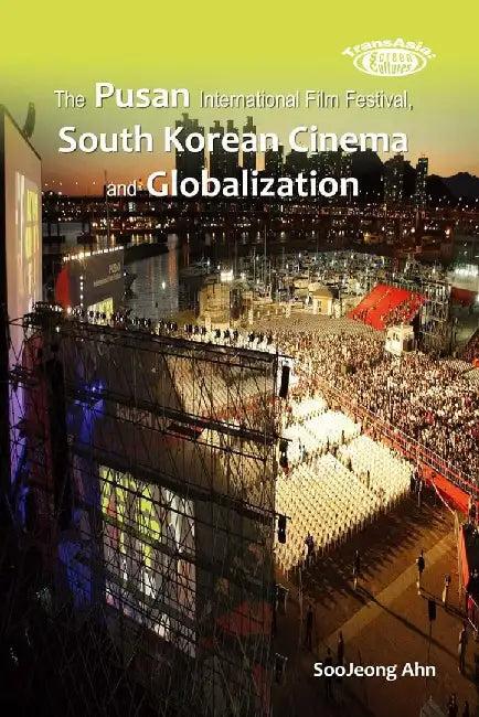 The Pusan International Film Festival, S (English, Soojeong Ahn)