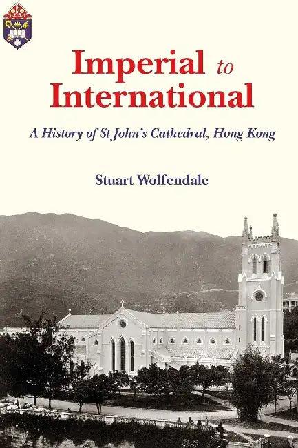 Imperial to International - A History of (English, Stuart Wolfendale)