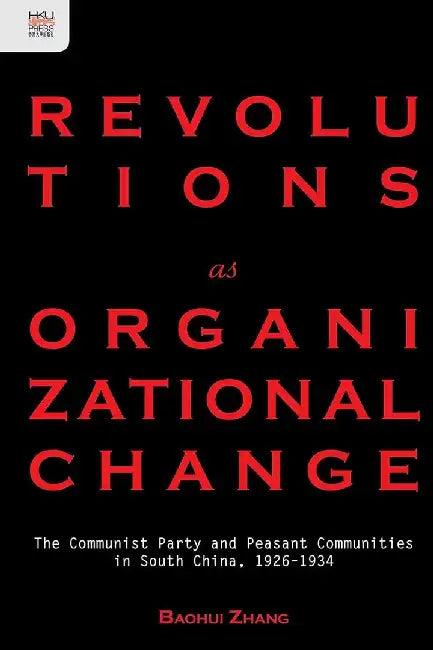 Revolutions as Organizational Change (English, Bao Hui Zhang)
