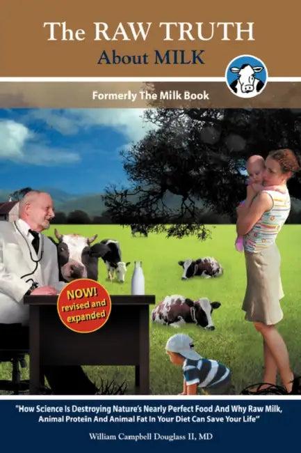 The Raw Truth about Milk (English, William Campbell Douglass | Marisa Gomar | Lourdes Jaramillo)