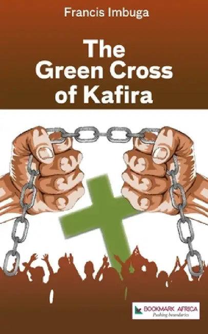 The Green Cross of Kafira (English, Francis Imbuga)