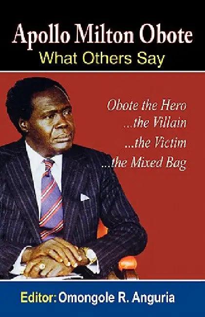 Apollo Milton Obote (English, Omongole R. Anguria)