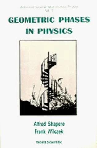 Geometric Phases in Physics (V5) (English, Wilczek F)