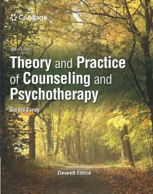 Theory and Practice of Counseling and Psychotherapy, International Edition (English, Gerald (Professor emeritus of Human Services, Counseling at California State University at Fullerton) Corey)