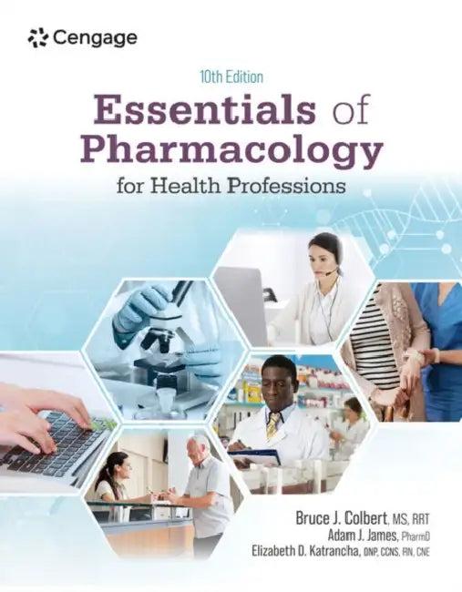 Essentials of Pharmacology for Health Professions (English, Bruce Colbert | Adam James | Elizabeth Katrancha)