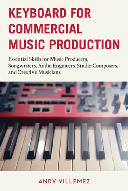 Keyboard for Commercial Music Production (English, Andy Villemez)