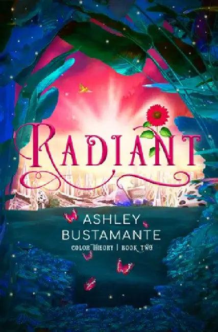 Radiant (English, Ashley Bustamante)