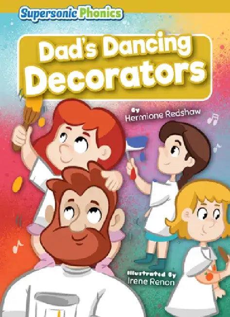Dad's Dancing Decorators (English, Hermione Redshaw | Irene Renon)