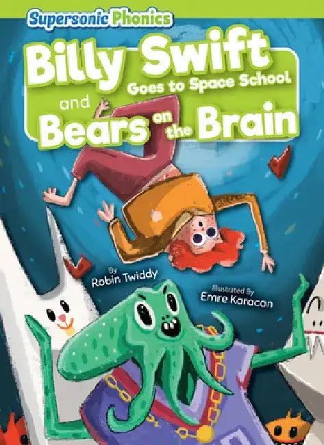 Billy Swift Goes to Space School & Bears on the Brain (English, Robin Twiddy | Emre Karacan)