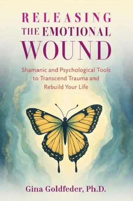 Releasing the Emotional Wound (English, Gina Goldfeder)
