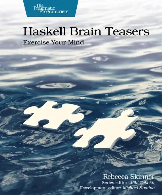Haskell Brain Teasers (English, Rebecca Skinner | Michael Swaine | Miki Tebeka)