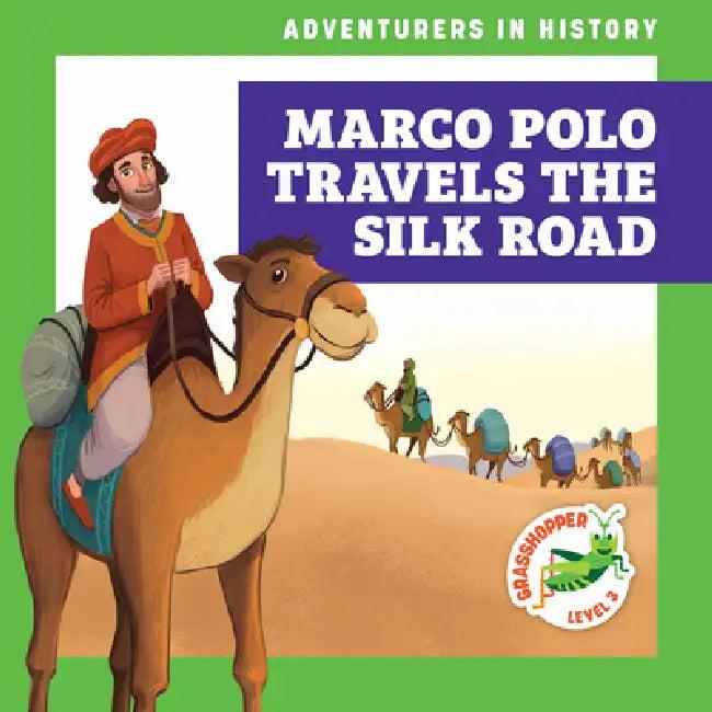 Marco Polo Travels the Silk Road (English, Janie Havemeyer | Cesar Samaniego)