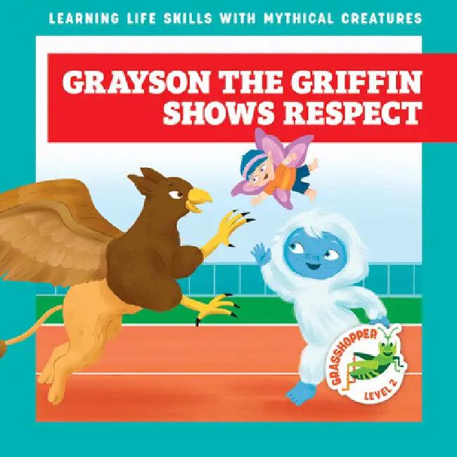 Grayson the Griffin Shows Respect (English, Tracy J. Hora | Liliana Pérez)