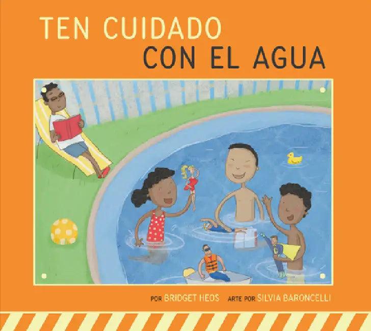 Ten Cuidado Con El Agua (English, Bridget Heos | Silvia Baroncelli)