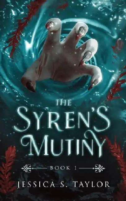 The Syren's Mutiny (English, Jessica S. Taylor)