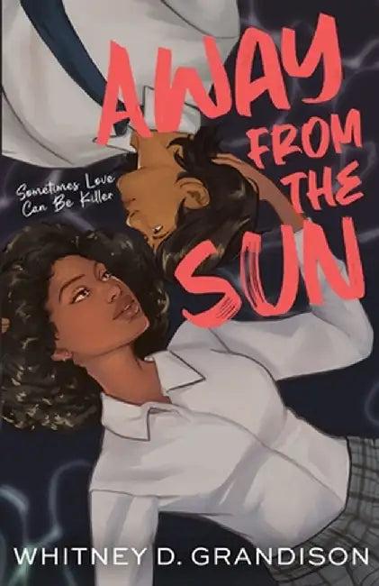 Away From the Sun (English, Whitney D. Grandison)