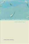 Aging, Death, And Human Longevity: A Philosophical Inquiry by Overall, Christine | Paperback | Philosophy