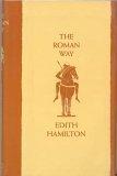 The Roman Way by Edith Hamilton | Hardcover
