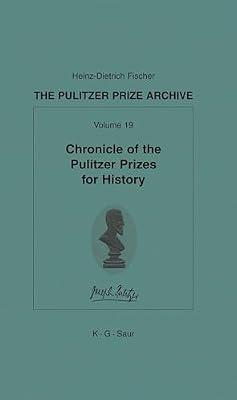 Chronicle of the Pulitzer Prizes for History: Discussions, Decisions and Documents: 19 (Pulitzer Prize Archive) | Hardcover | Journalistic Style Guides