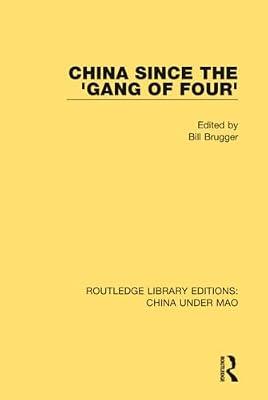 China Since the 'Gang of Four': 4 (Routledge Library Editions: China Under Mao) | Hardcover | Regional