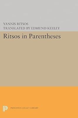 Ritsos in Parentheses (Princeton Legacy Library) by Ritsos, Yannis | Paperback | Literary Studies: Poetry & Poets