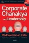 Corporate Chanakya on Leadership (With CD) by Radhakrishnan Pillai | Paperback | Management: Leadership & Motivation