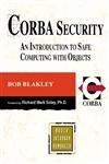 CORBA Security: An Introduction to Safe Computing with Objects (Addison-wesley Object Technology Series) by Blakely, Robert | Paperback | Object-Oriented Programming (Oop)