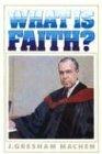 What is Faith? by Machen, John Gresham; Banner of Truth Trust | Paperback | Religion & Beliefs
