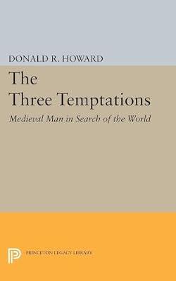 Three Temptations: Medieval Man in Search of the World by Howard, Donald Roy | Paperback | Literary Criticism