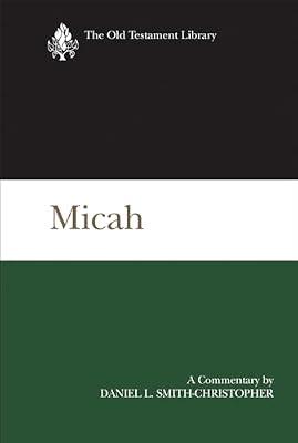 Micah: A Commentary (The Old Testament Library) by Smith-Christopher, Daniel L. | Hardcover | Religion
