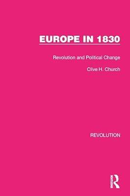 Europe in 1830: Revolution and Political Change (Routledge Library Editions: Revolution) by Church, Clive H. | Paperback | European History
