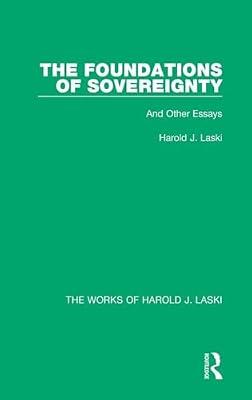The Foundations of Sovereignty: And Other Essays (The Works of Harold J. Laski) by Laski, Harold J. | Hardcover | Political Science