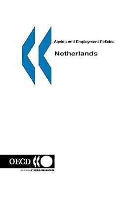 Netherlands: Ageing and Employment Policies by Oecd Published by Oecd Publishing | Paperback | Economics