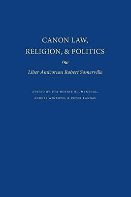 Canon Law, Religion, and Politics: Liber Amicorum Robert Somerville | Hardcover | Christian Institutions & Organizations