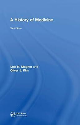 A History of Medicine by Kim, Oliver; Magner, Lois N. | Hardcover | History Of Medicine
