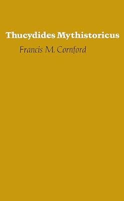 Thucydides Mythistoricus by Cornford, Francis M. | Paperback | History