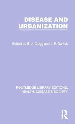 Disease and Urbanization: 11 (Routledge Library Editions: Health, Disease and Society) | Hardcover | Health & Fitness