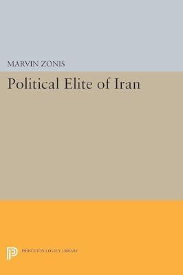 Political Elite of Iran by Zonis, Marvin | Paperback | Social Science