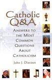 Catholic Q and A: Answers to the Most Common Questions About Catholicism by Dietzen, John J | Paperback | Roman Catholicism