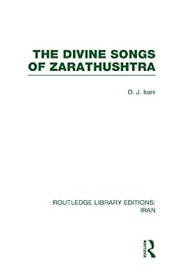 The Divine Songs of Zarathushtra (Routledge Library Editions: Iran, 21) by Irani, D. J. | Hardcover | Social Science
