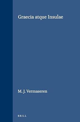 Graecia Atque Insulae: 50 (Études Préliminaires Aux Religions Orientales Dans l'Empire) by Vermaseren, M J | Leather_Bound | Social Science