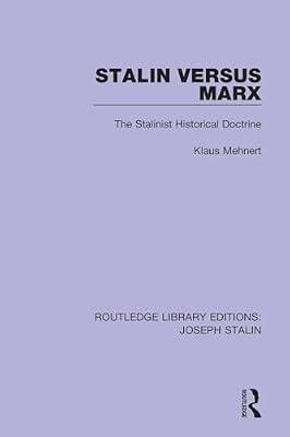 Stalin Versus Marx: The Stalinist Historical Doctrine (Routledge Library Editions: Joseph Stalin) by Mehnert, Klaus | Paperback | Literary Studies: C 1900 To C 2000