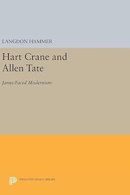 Hart Crane and Allen Tate: Janus-Faced Modernism by Hammer, Langdon | Hardcover | Literary Criticism