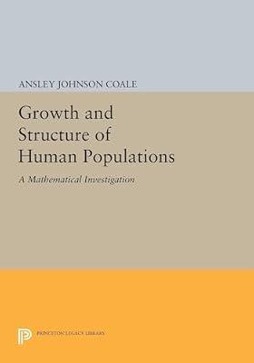 Growth and Structure of Human Populations: A Mathematical Investigation (Office of Population Research) by Coale, Ansley Johnson | Paperback | Social Science