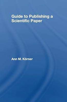 Guide to Publishing a Scientific Paper by Korner, Ann M. | Hardcover | Language Arts & Disciplines