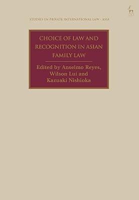 Choice of Law and Recognition in Asian Family Law (Studies in Private International Law - Asia) | Hardcover | Law